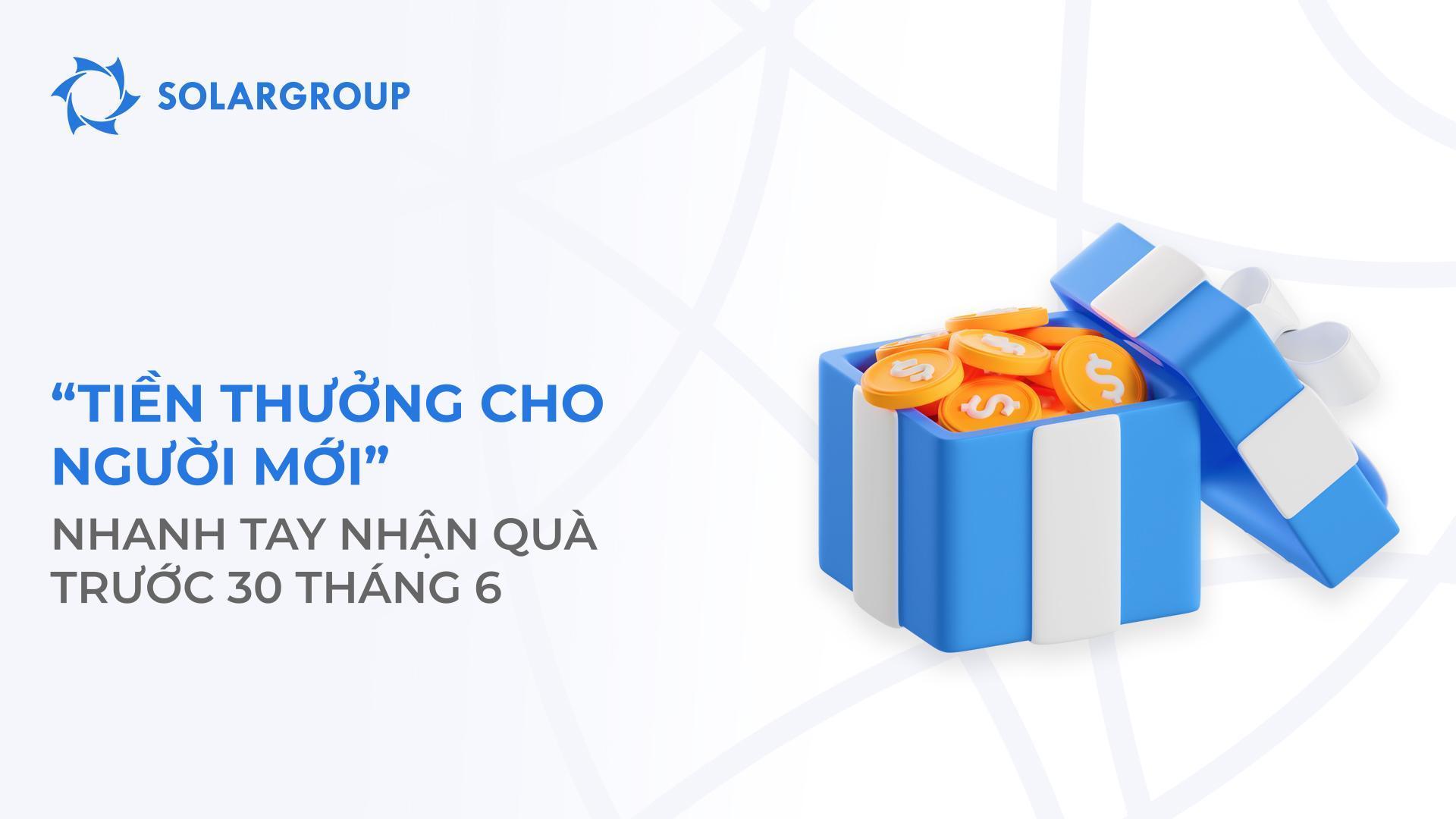 "Tiền thưởng cho người mới": nhanh tay nhận quà