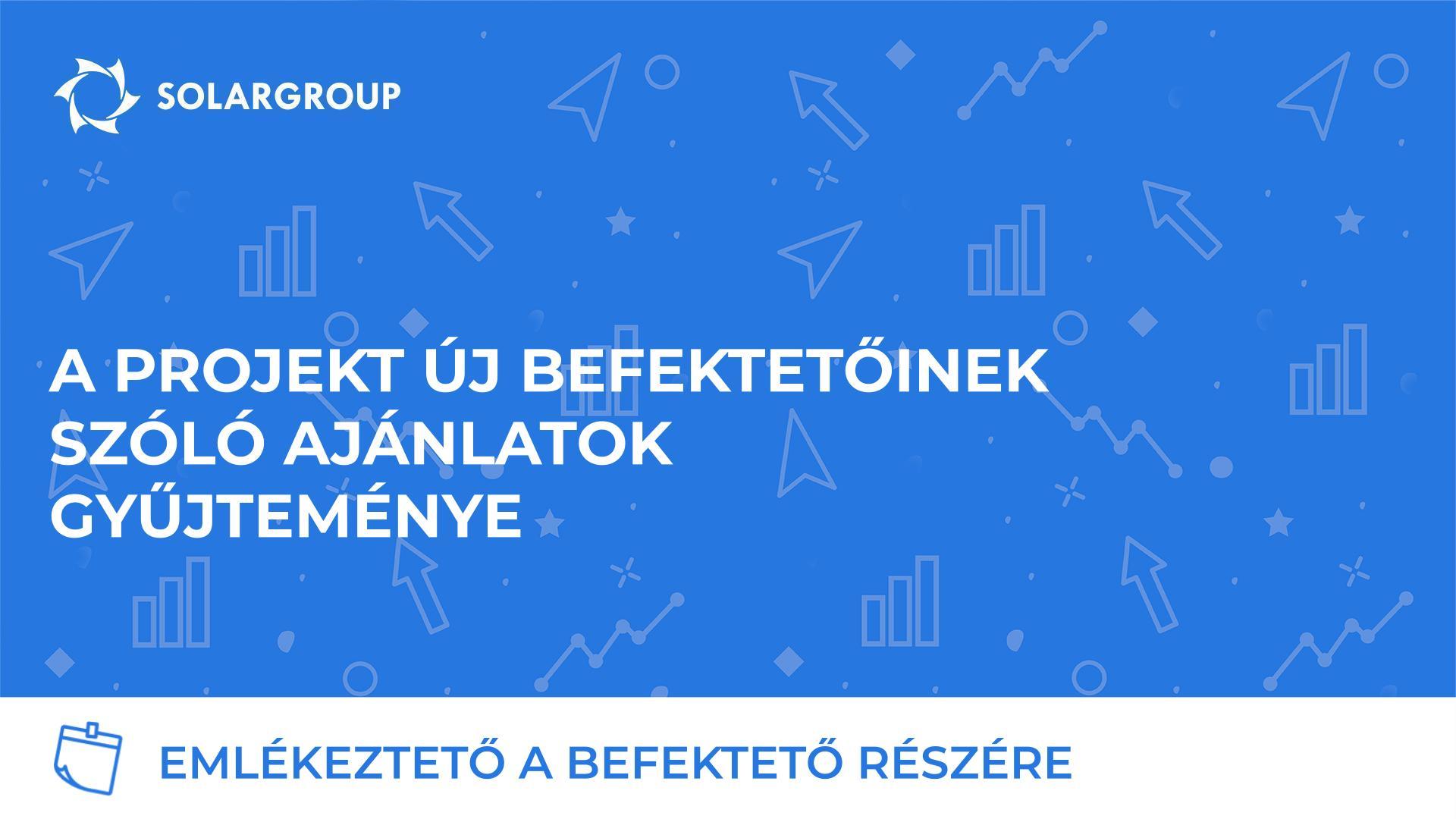 A projekt új befektetőinek szóló ajánlatok gyűjteménye