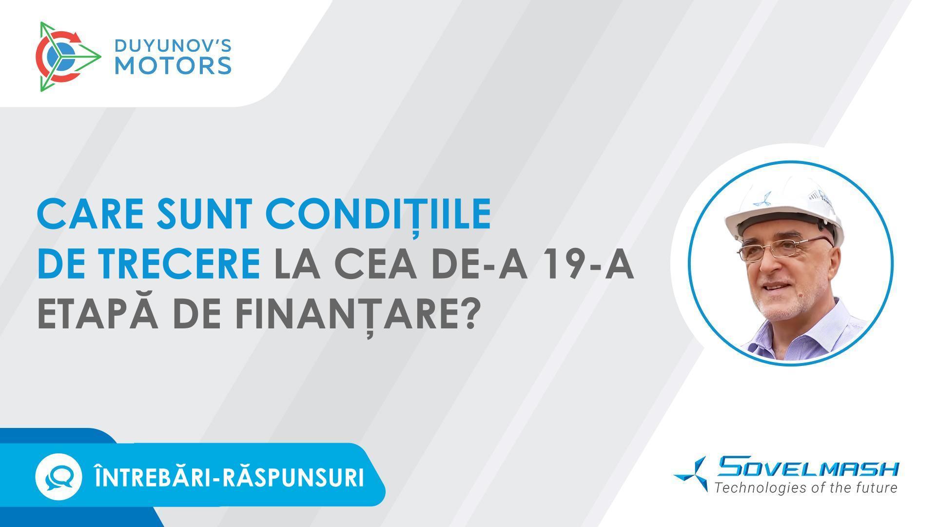 Întrebări-răspunsuri | Care sunt condițiile de trecere la cea de-a 19-a etapă de finanțare?