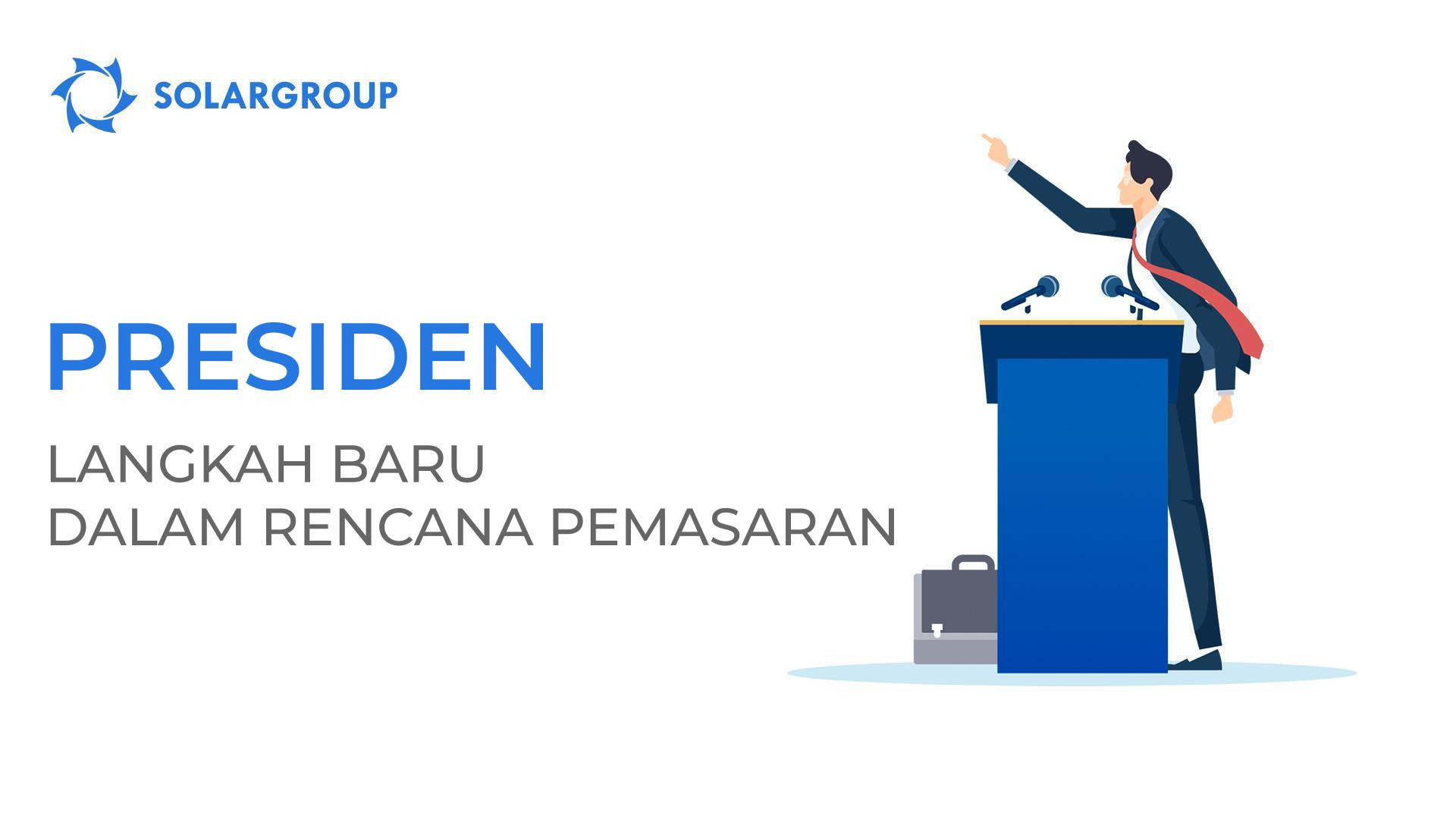 Presiden - langkah baru dalam rencana pemasaran SOLARGROUP