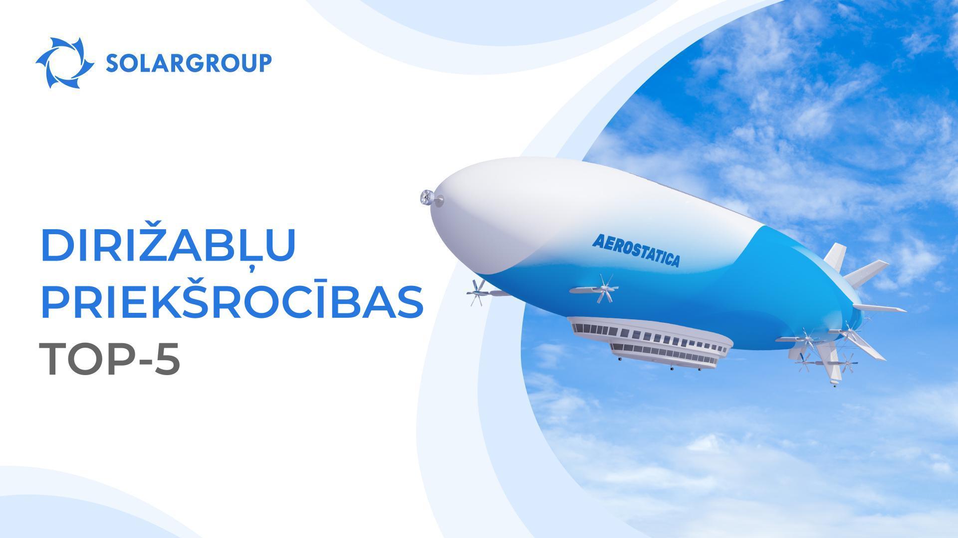 Dirižabļu priekšrocības. TOP-5