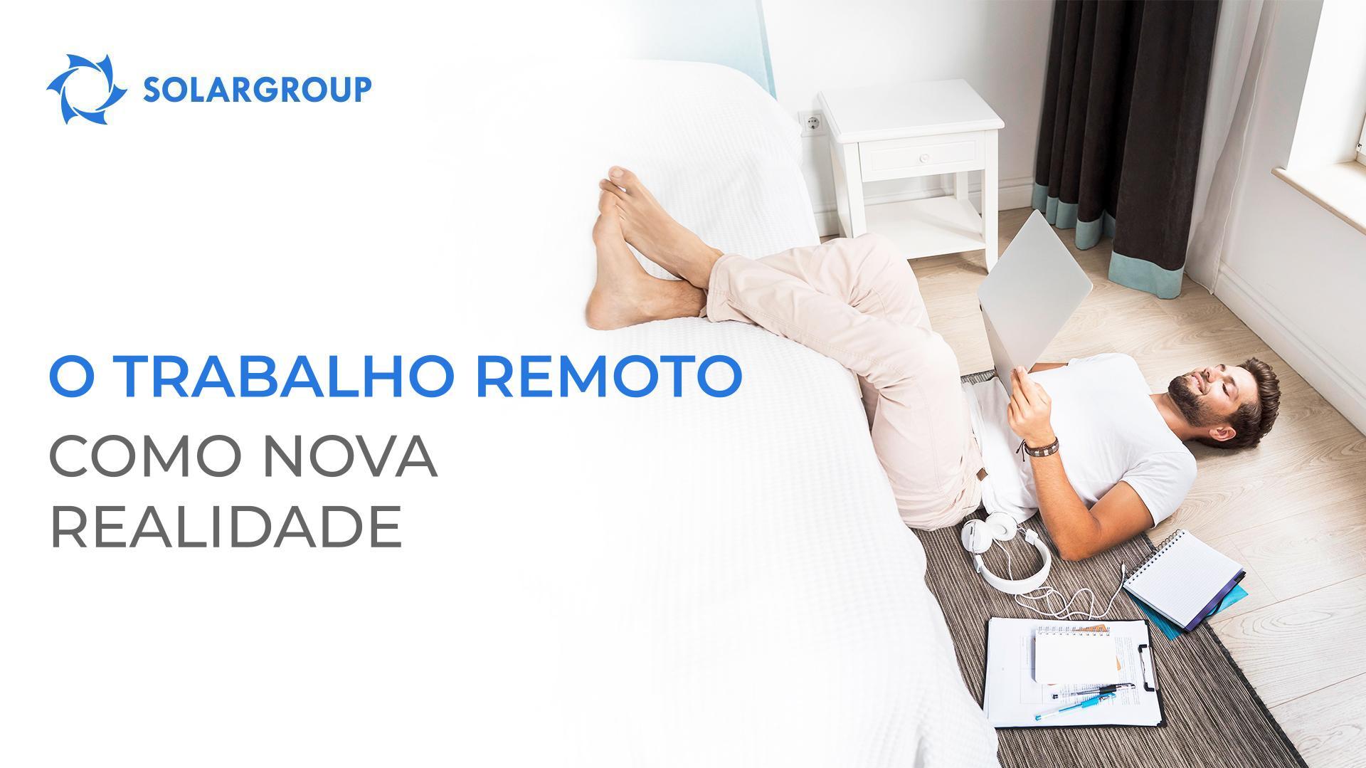 O trabalho remoto como nova realidade