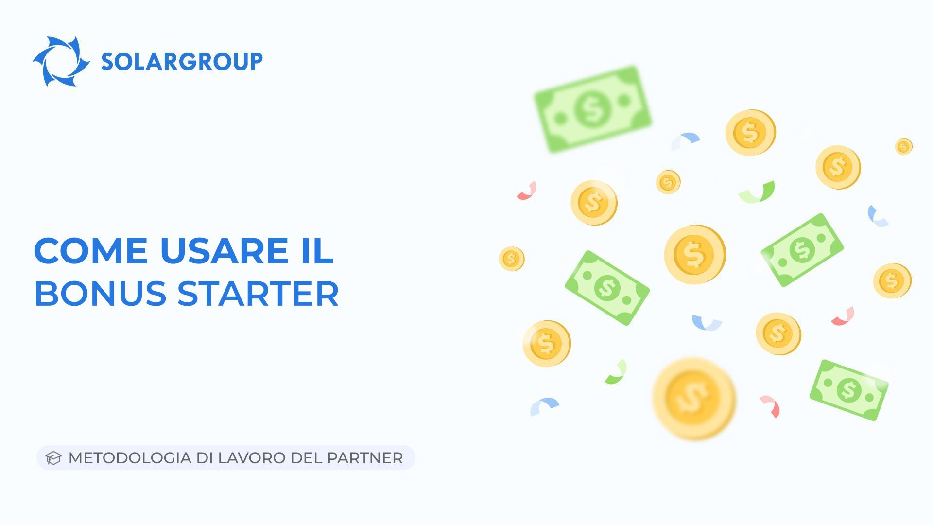 Come sfruttare il Bonus Starter | Metodologia di lavoro del partner