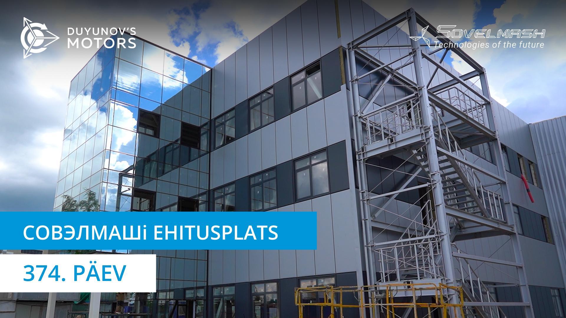 Совэлмашi PJKB ehitusplats | 374. päev