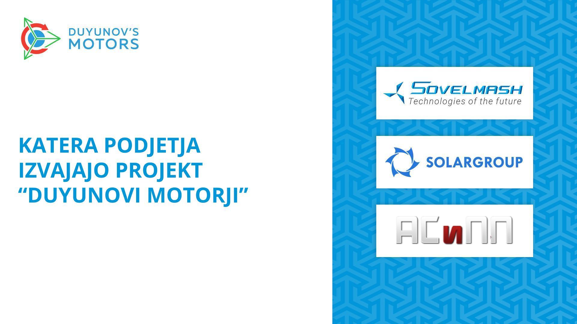 Katera podjetja izvajajo projekt "Duyunovi motorji"