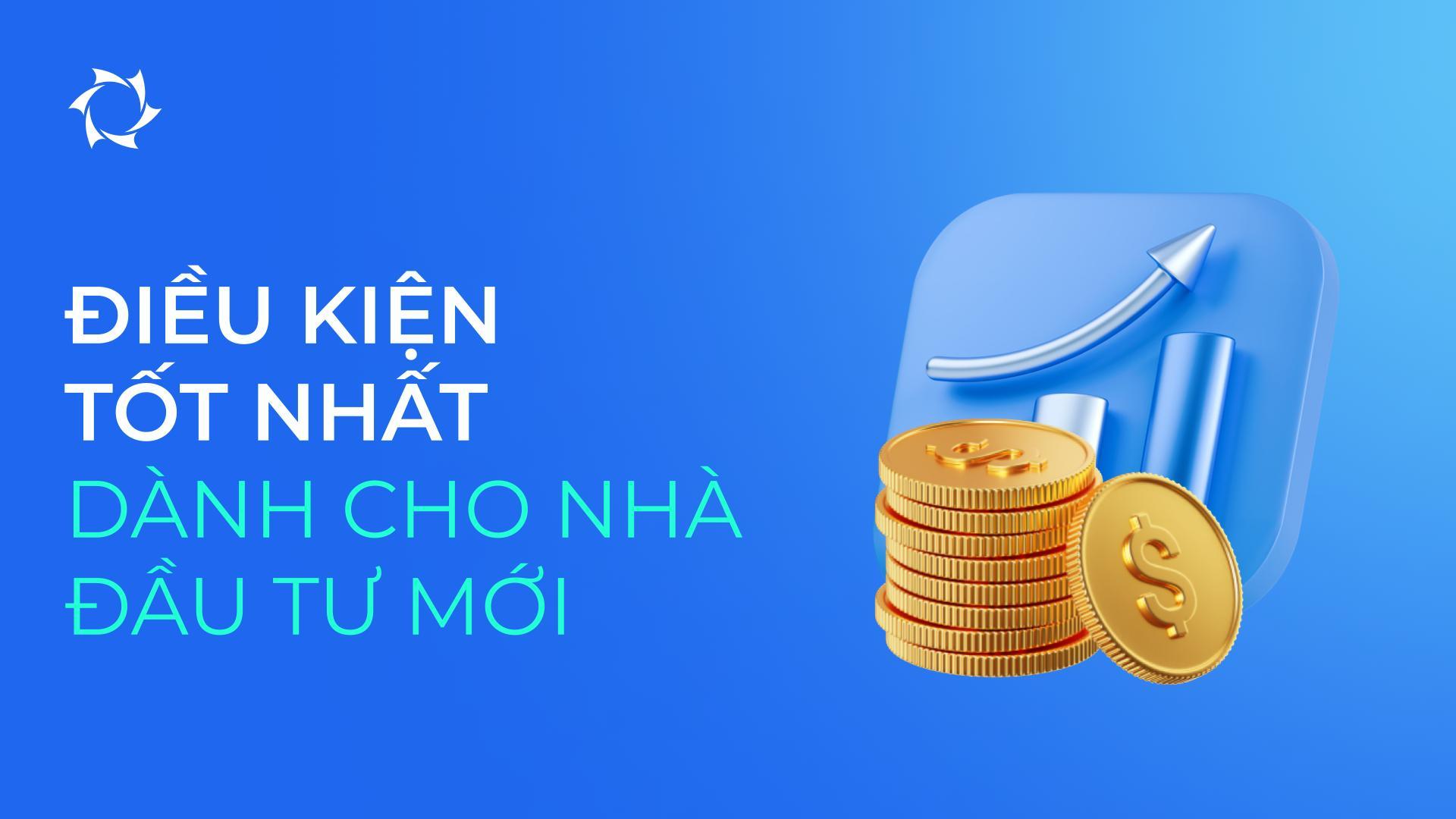 Bắt đầu chỉ với 25$ và nhận ngay ưu đãi giảm 10% cho khoản đầu tư!
