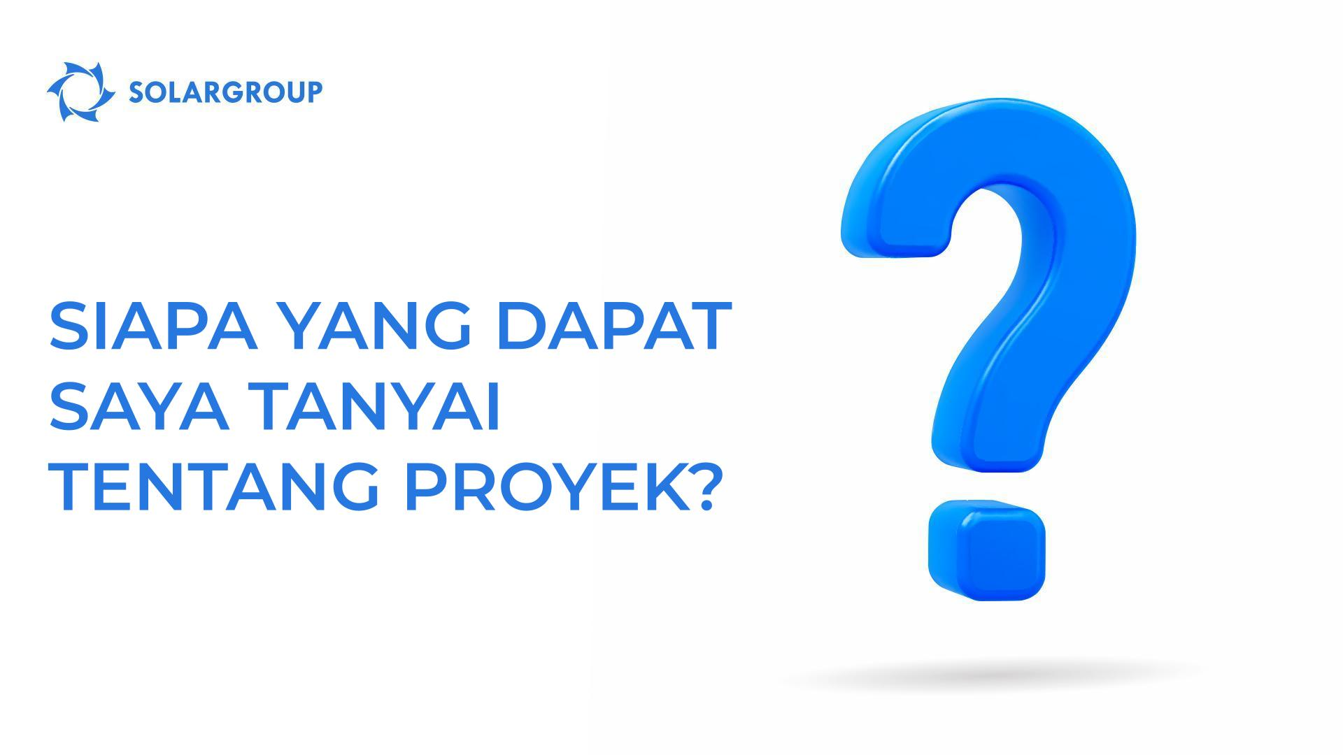 Siapa yang dapat saya tanyai tentang proyek?