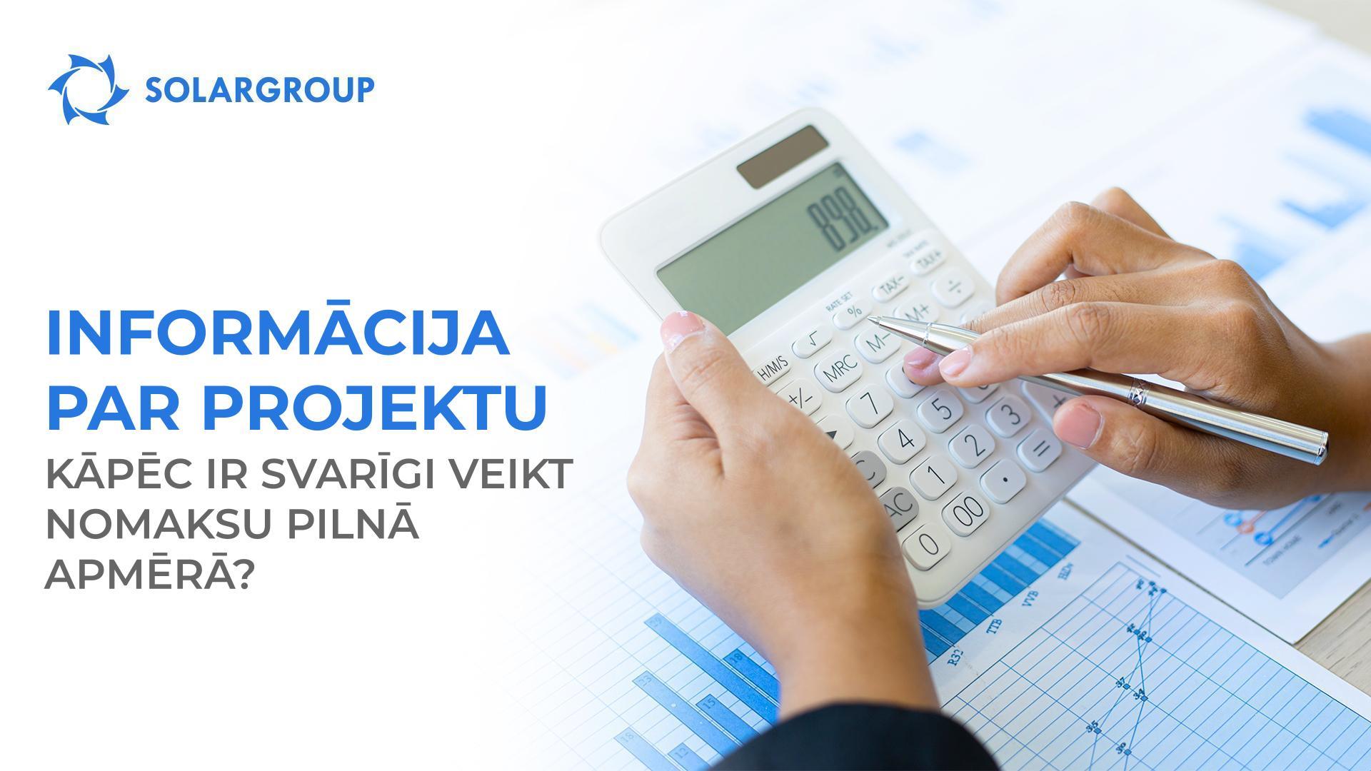 Informācija par projektu: kāpēc ir svarīgi veikt nomaksu pilnā apmērā?