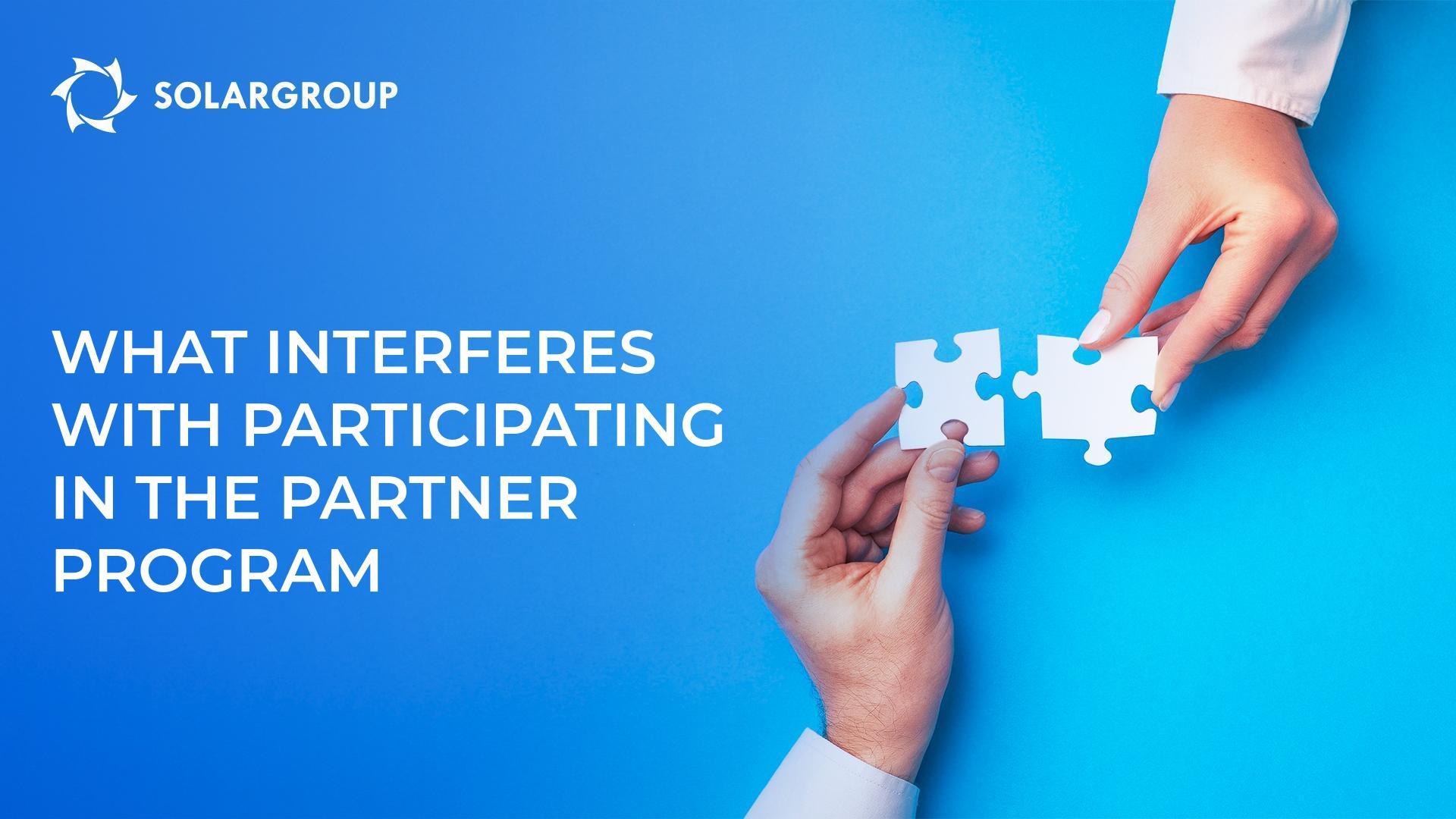 What interferes with participating in the partner program