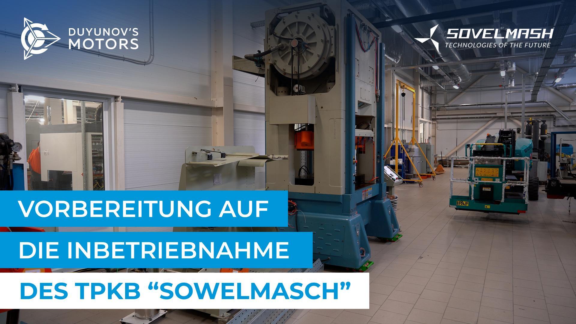 Wie bereitet sich "Sowelmasch" auf die Inbetriebnahme des Innovationszentrums vor