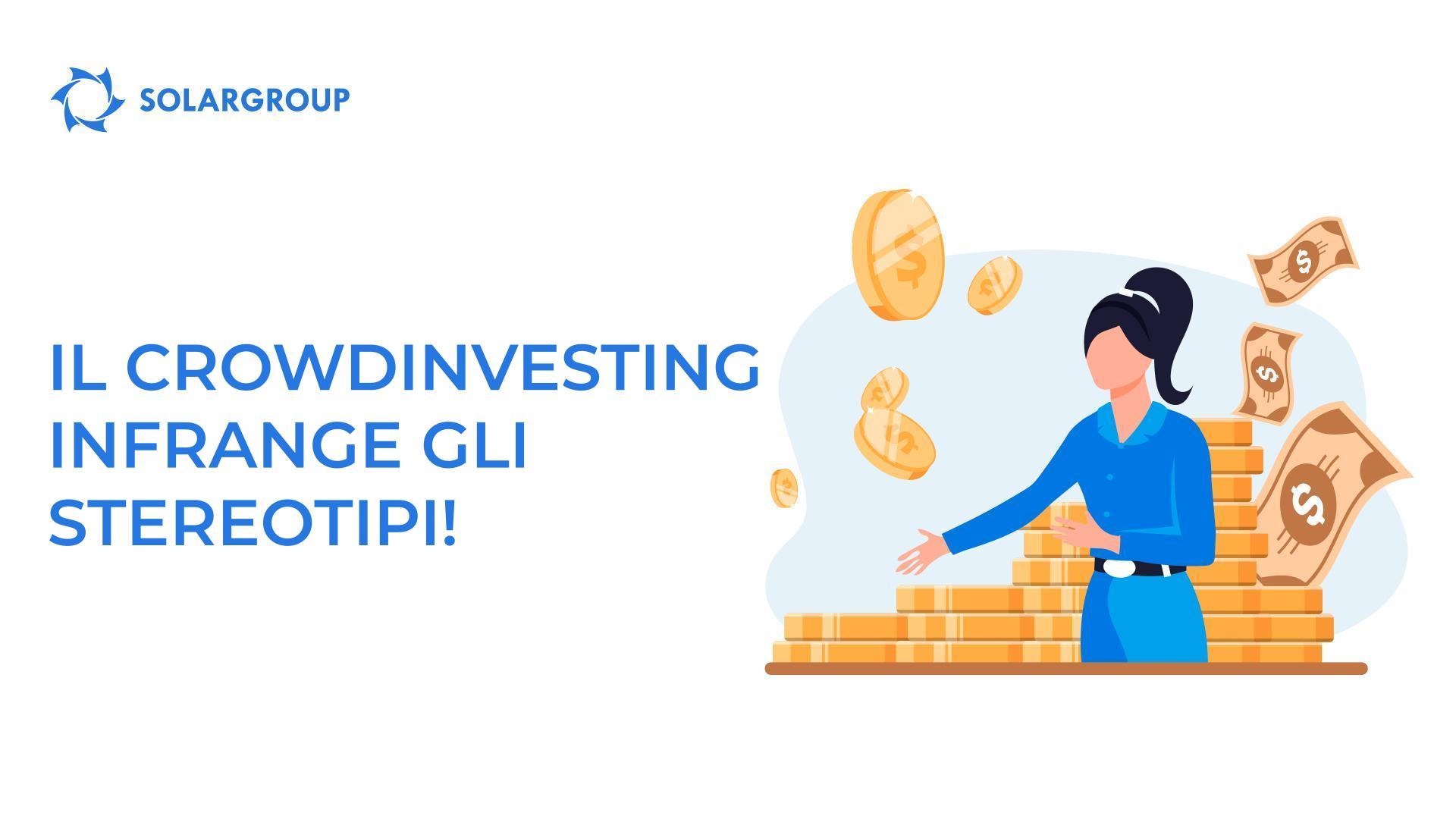 Il crowdinvesting infrange gli stereotipi!