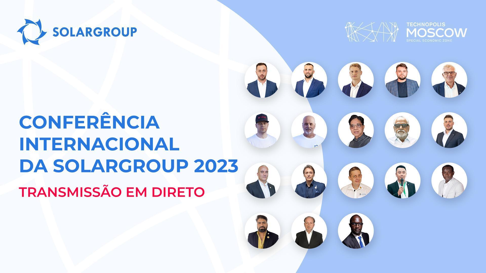 Conferência Internacional da SOLARGROUP 2023 em Moscovo | Transmissão em Direto