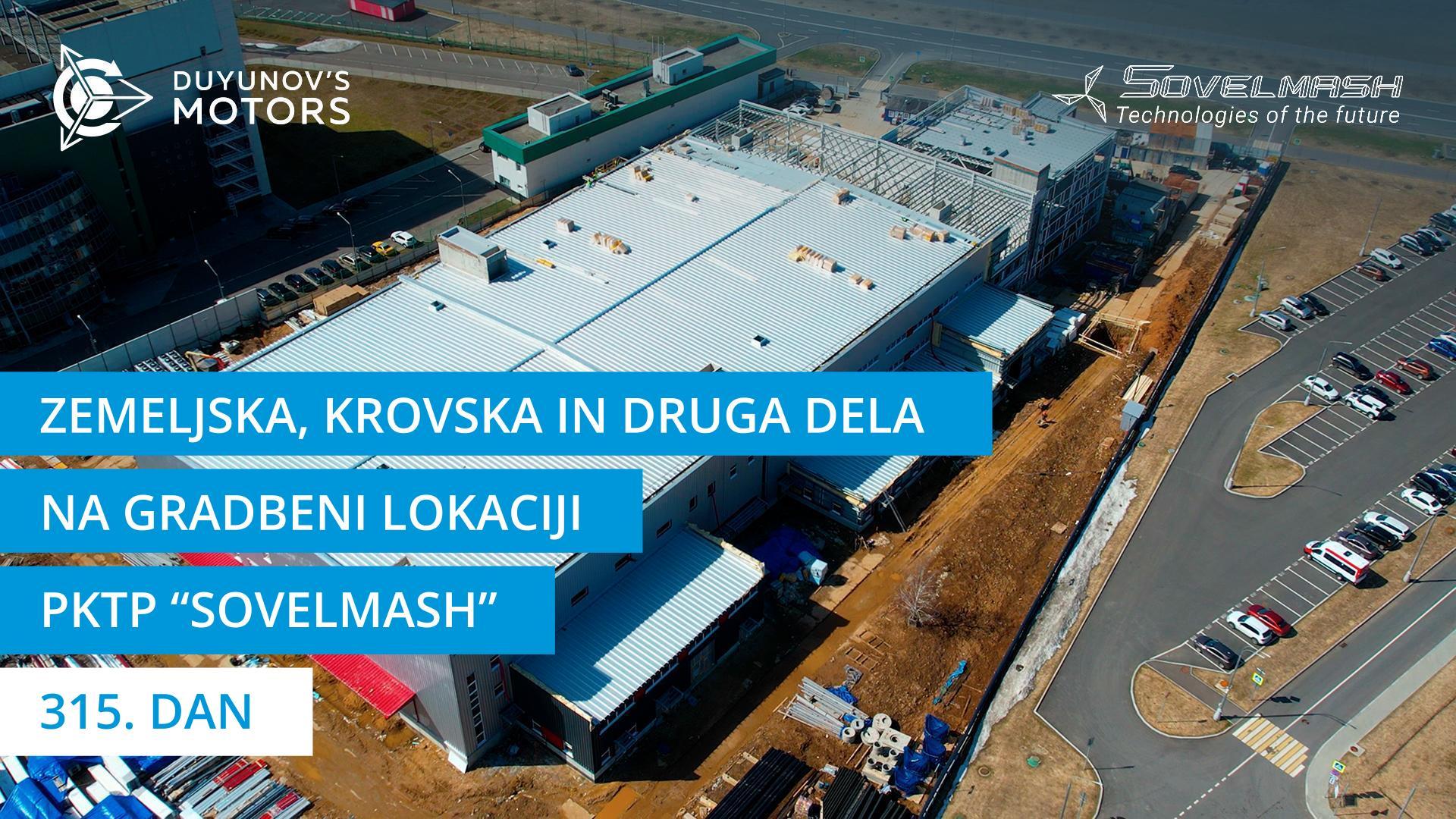 Izkopna, strešna in druga dela na gradbišču PKTP "Sovelmash" | 315. dan