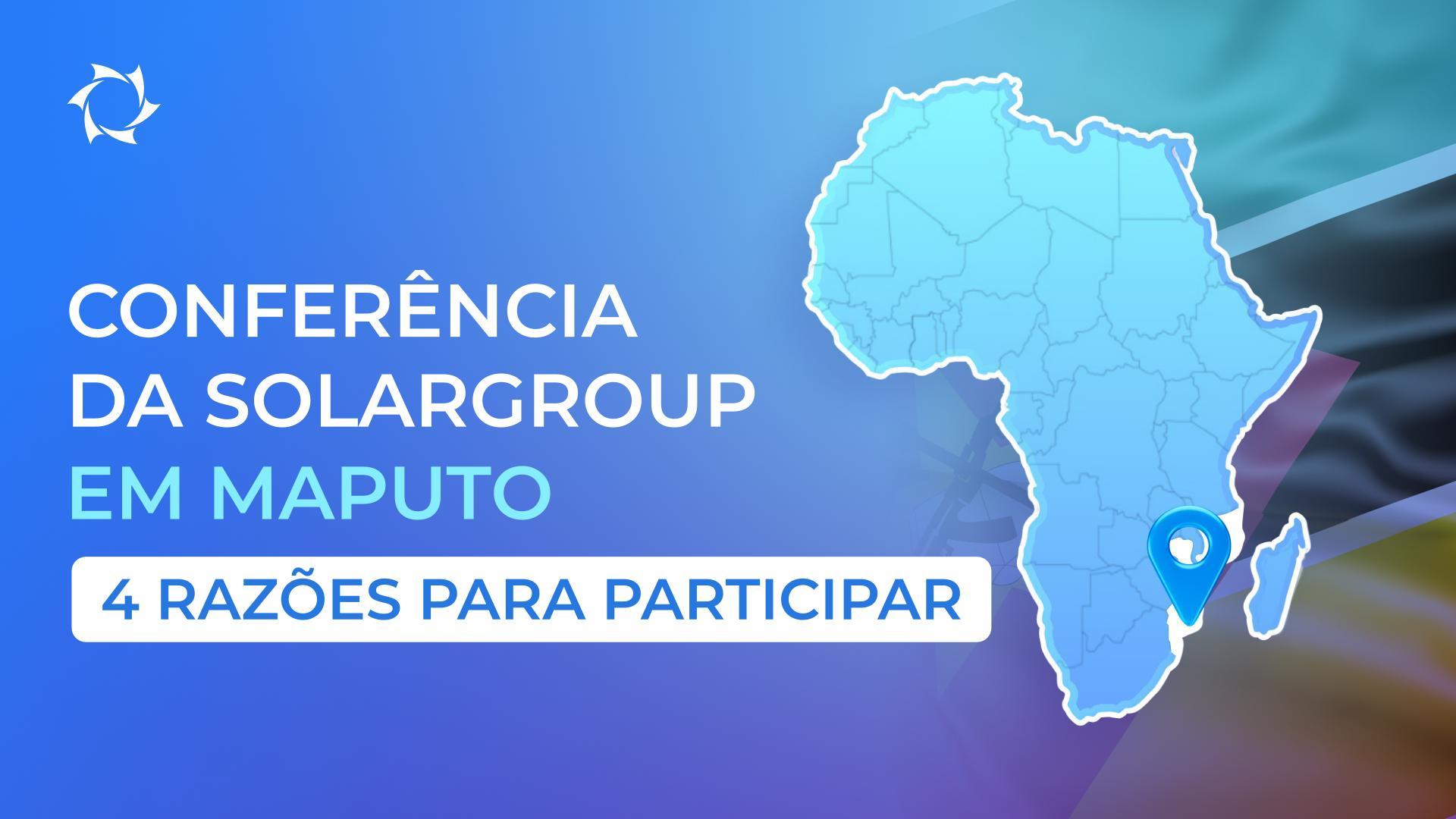 Que conteúdos imperdíveis temos reservados para si na conferência da SOLARGROUP?