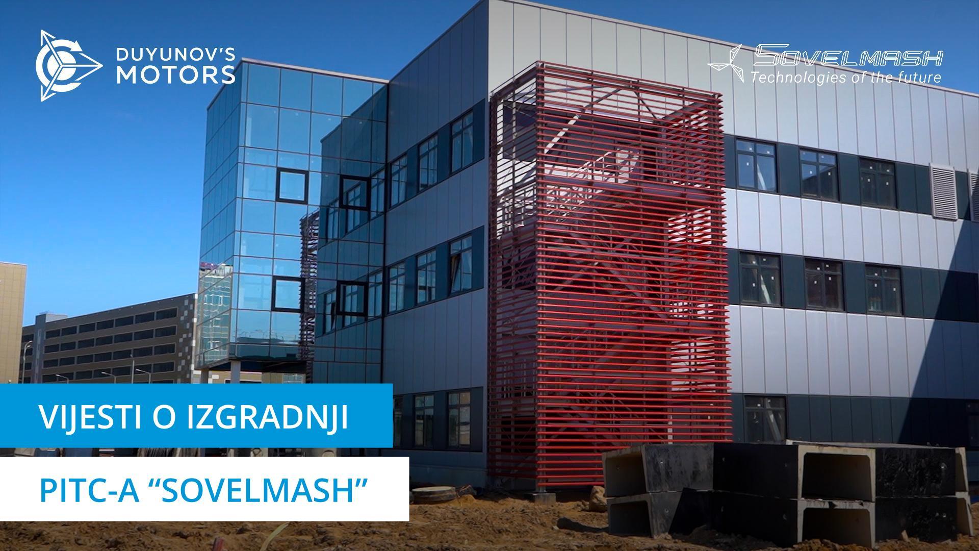 Pokretanje proizvodne linije i drugi radovi na gradilištu "Sovelmash"