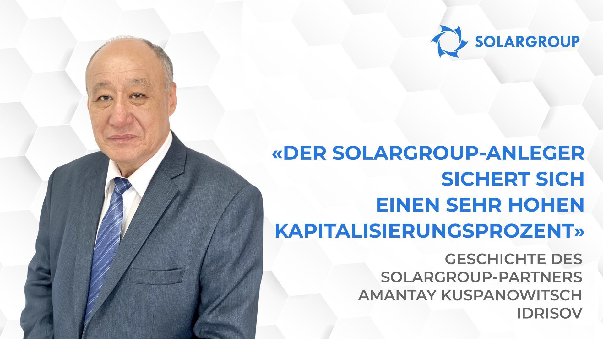 Wenn ich Leute einlade, teile ich mit ihnen immer meine persönlichen Erfahrungen | Geschichte des SOLARGROUP-Partners Amantay Kuspanowitsch Idrisov