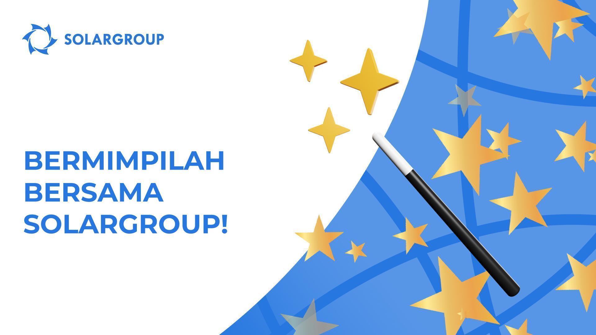 Bermimpilah bersama SOLARGROUP!