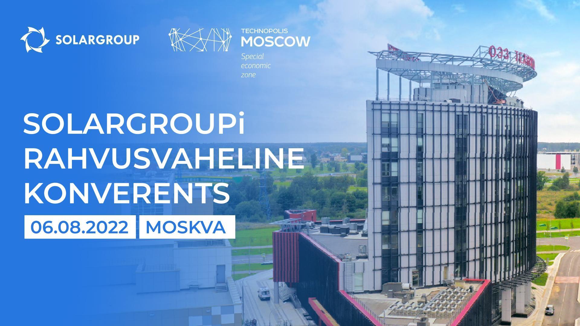 SOLARGROUPi rahvusvaheline konverents 2022: külastage Совэлмашi PJKB ehitusplatsi