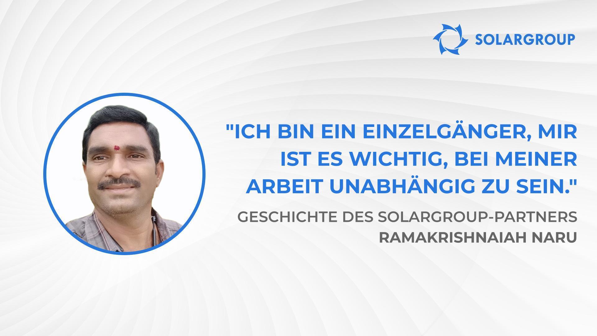Mit SOLARGROUP haben Sie sich für das Beste entschieden! | Geschichte des SOLARGROUP-Partners Ramakrishnaiah Naru