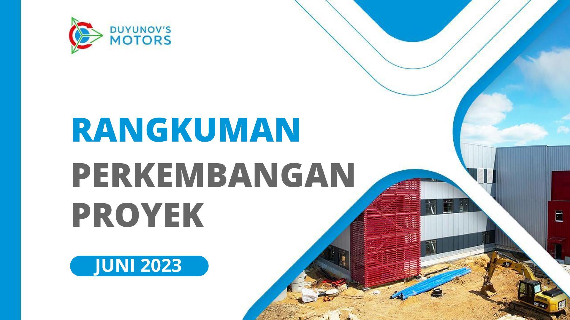 Perkembangan penting proyek di bulan Juni