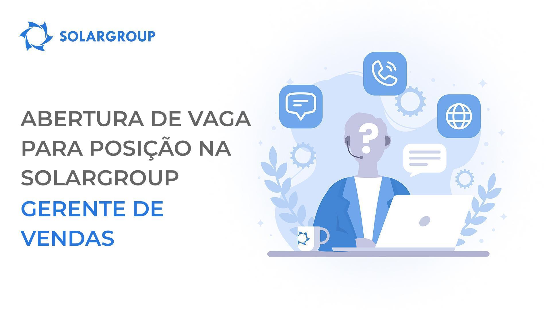 A empresa financeira internacional SOLARGROUP abriu uma nova vaga para gerente de vendas fluente em alemão e francês