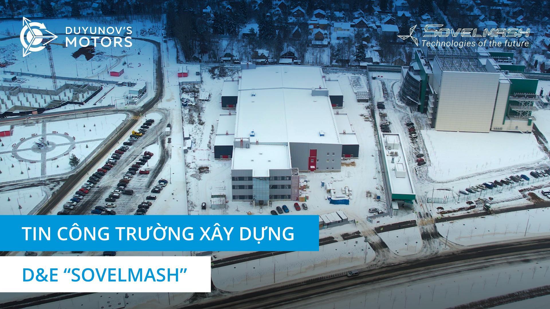 Tin tức công trường xây dựng D&E "Sovelmash"