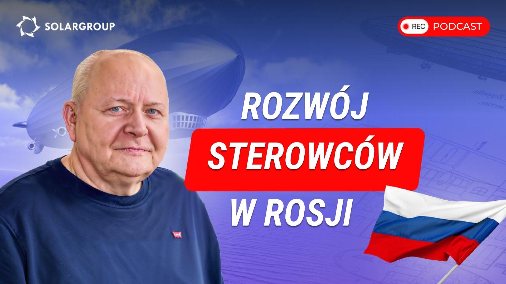 Kto, jak i gdzie produkuje sterowce: sekrety lotnictwa od dyrektora biura konstrukcyjnego
