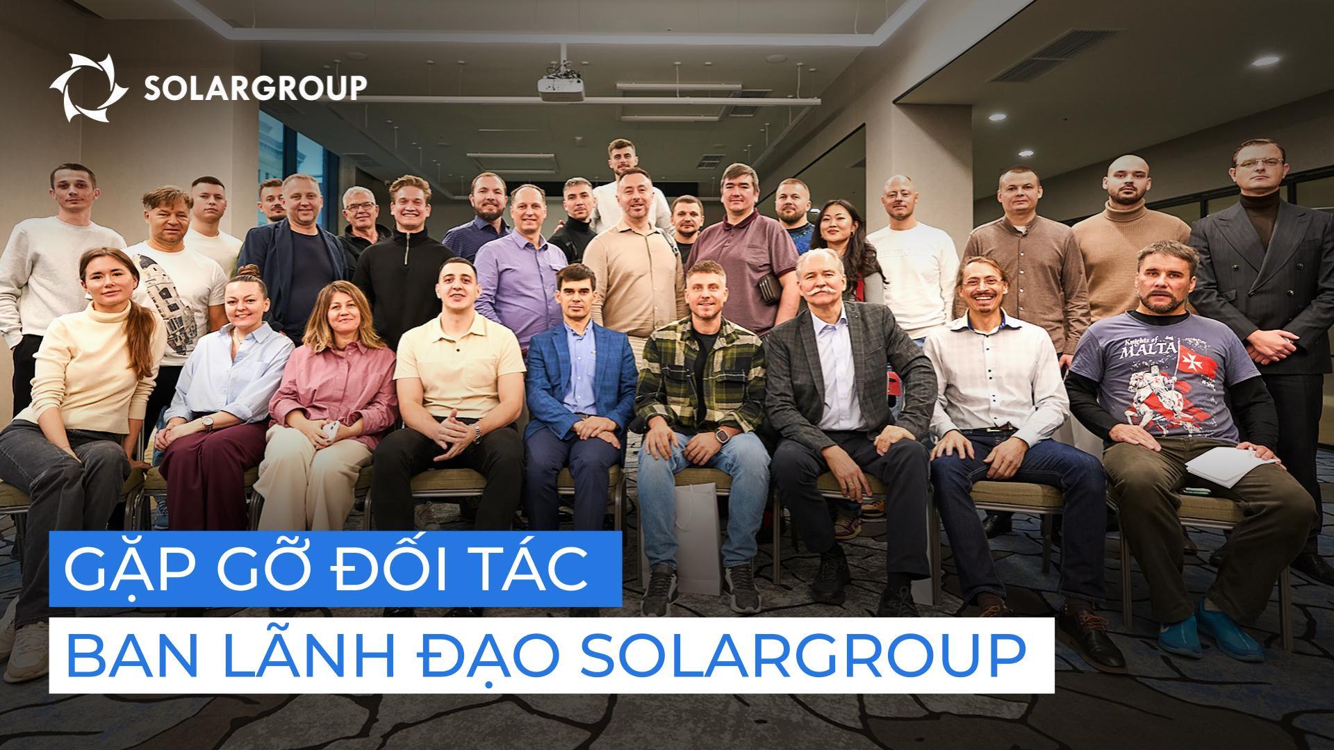 Đối tác biết nhiều hơn nhà đầu tư về các dự án SOLARGROUP! Thông tin được chia sẻ tại cuộc họp với ban lãnh đạo công ty