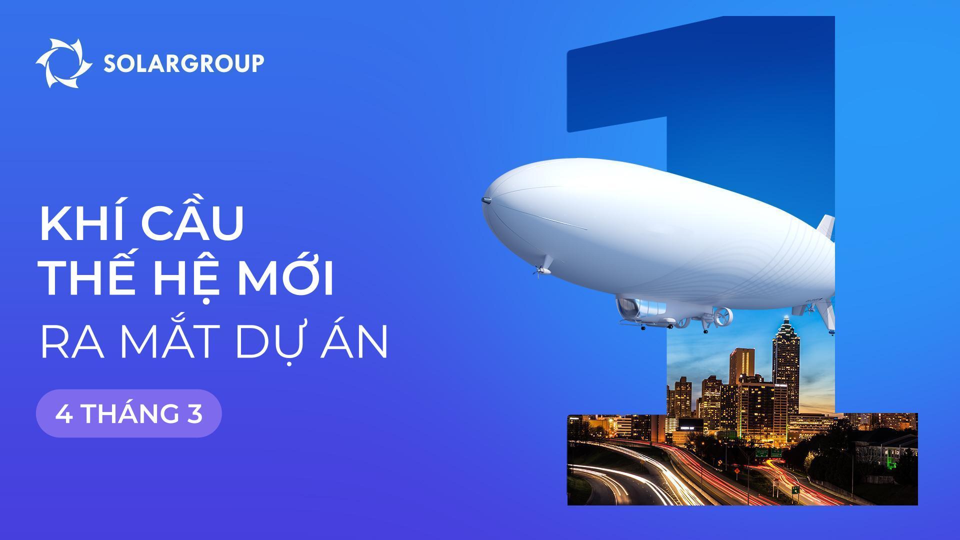 Ra mắt dự án khí cầu trong tháng 3!