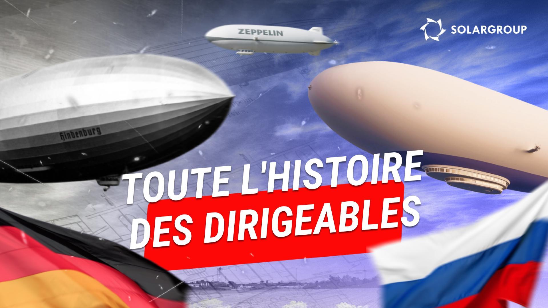 Dirigeables : de l'Allemagne à la Russie – une nouvelle ère d'innovations dans l'aéronautique