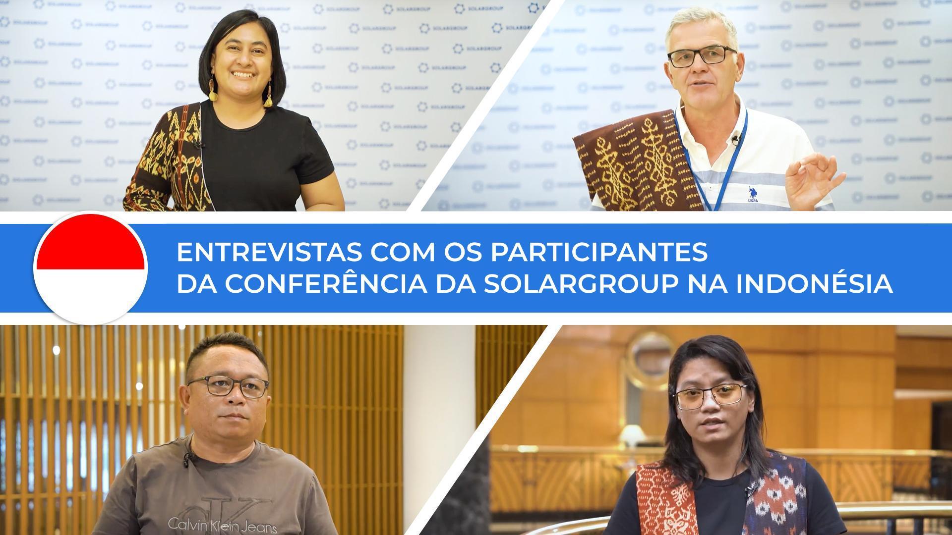 Entrevistas com os participantes da conferência da Indonésia: um incentivo poderoso e muito positivo
