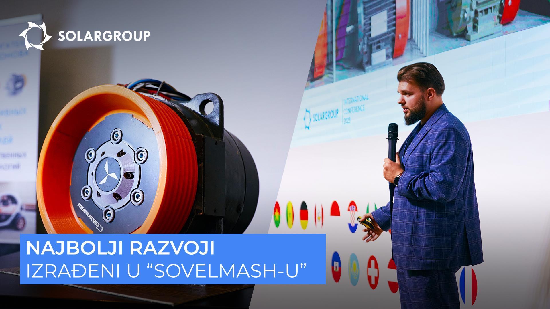 Od motora do opreme: na koje razvoje se "Sovelmash" oslanja?