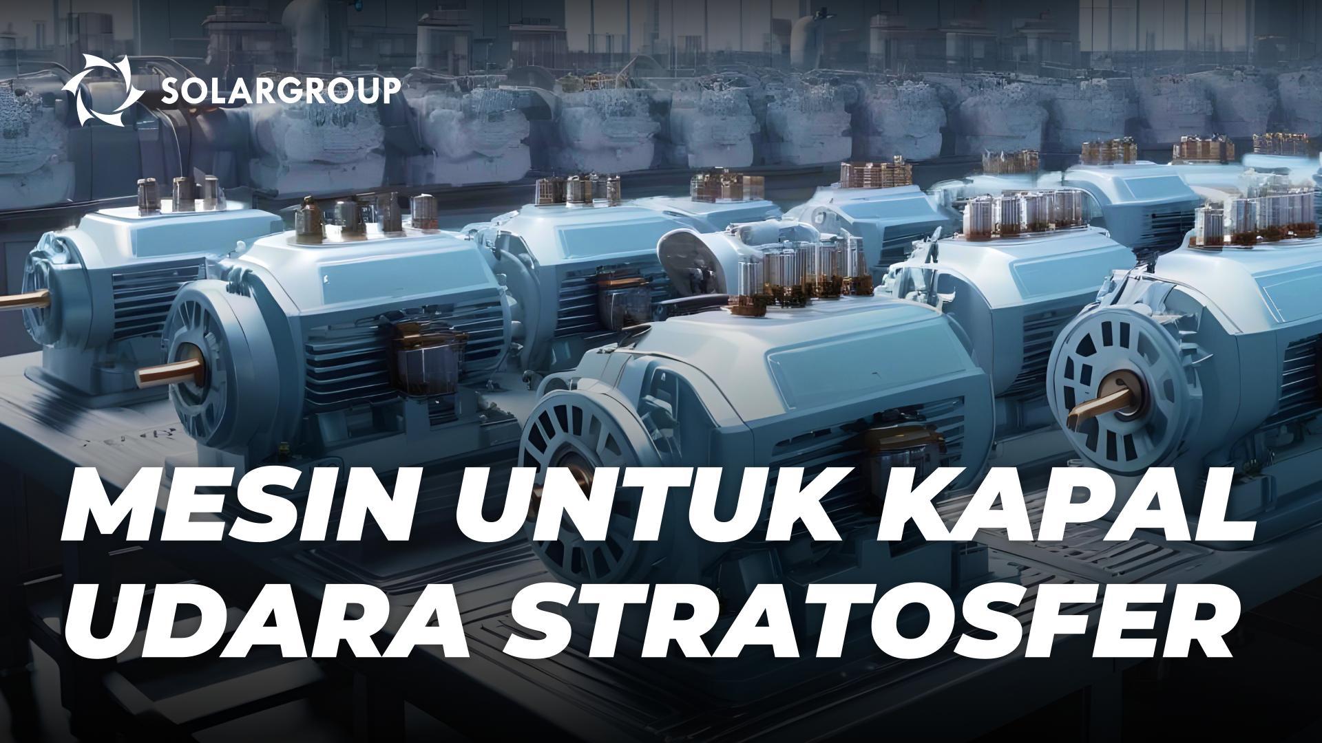 Mesin apa yang optimal untuk kendaraan stratosfer, dan mengapa?