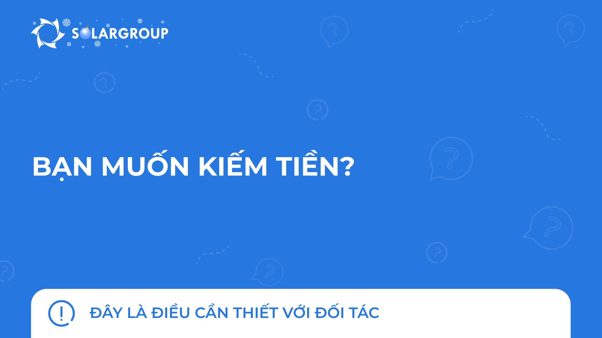 Bạn muốn kiếm tiền? | Đây là điều cần thiết với đối tác