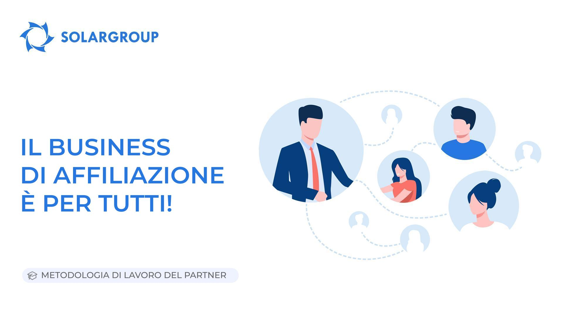 Il business di affiliazione è per tutti! | Metodologia di lavoro del partner