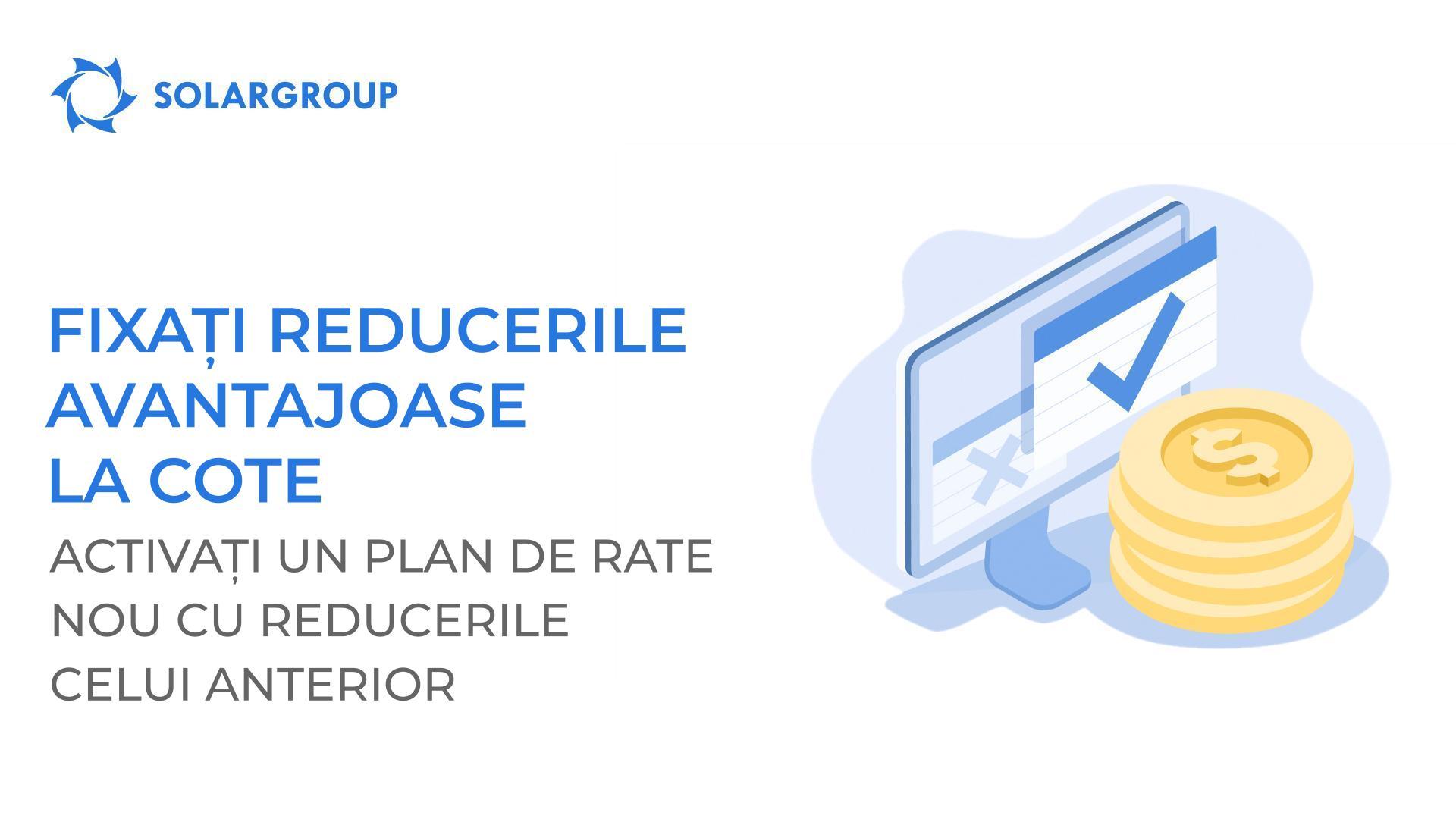 Fixați reducerile avantajoase la cote: activați un plan de rate nou cu reducerile celui anterior