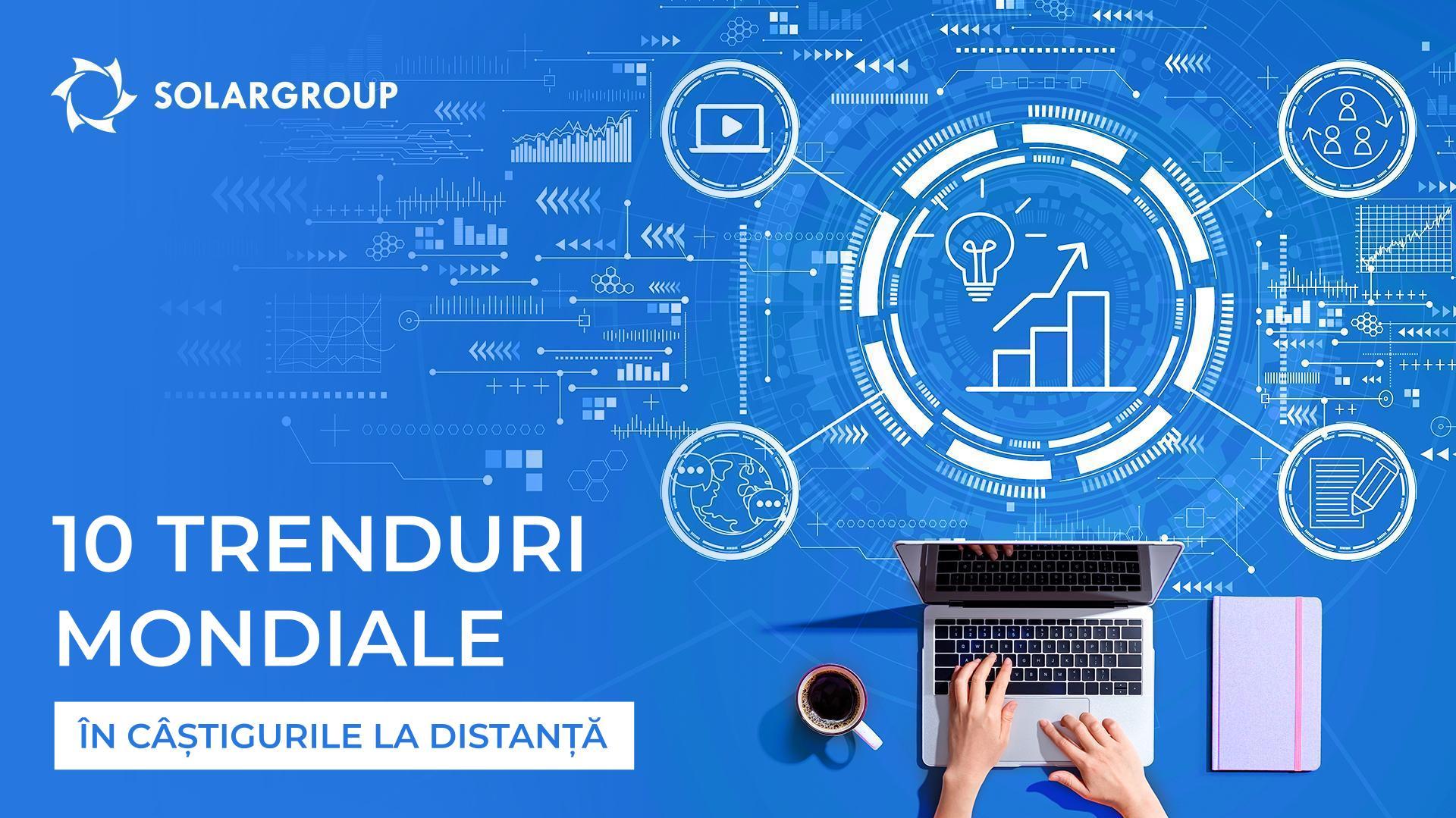 10 trenduri mondiale în câștigurile la distanță