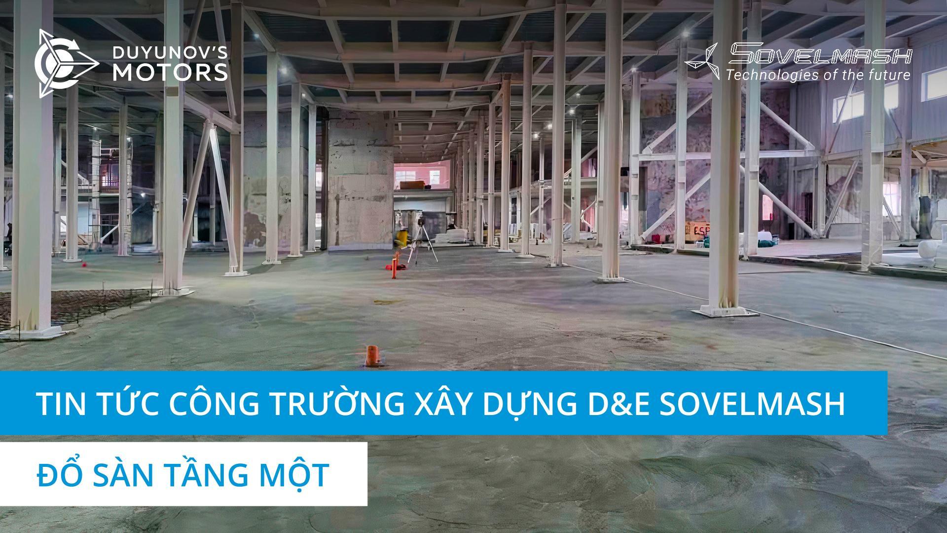 Tiến độ đổ sàn tầng 1 của tòa nhà D&E "Sovelmash" như thế nào?