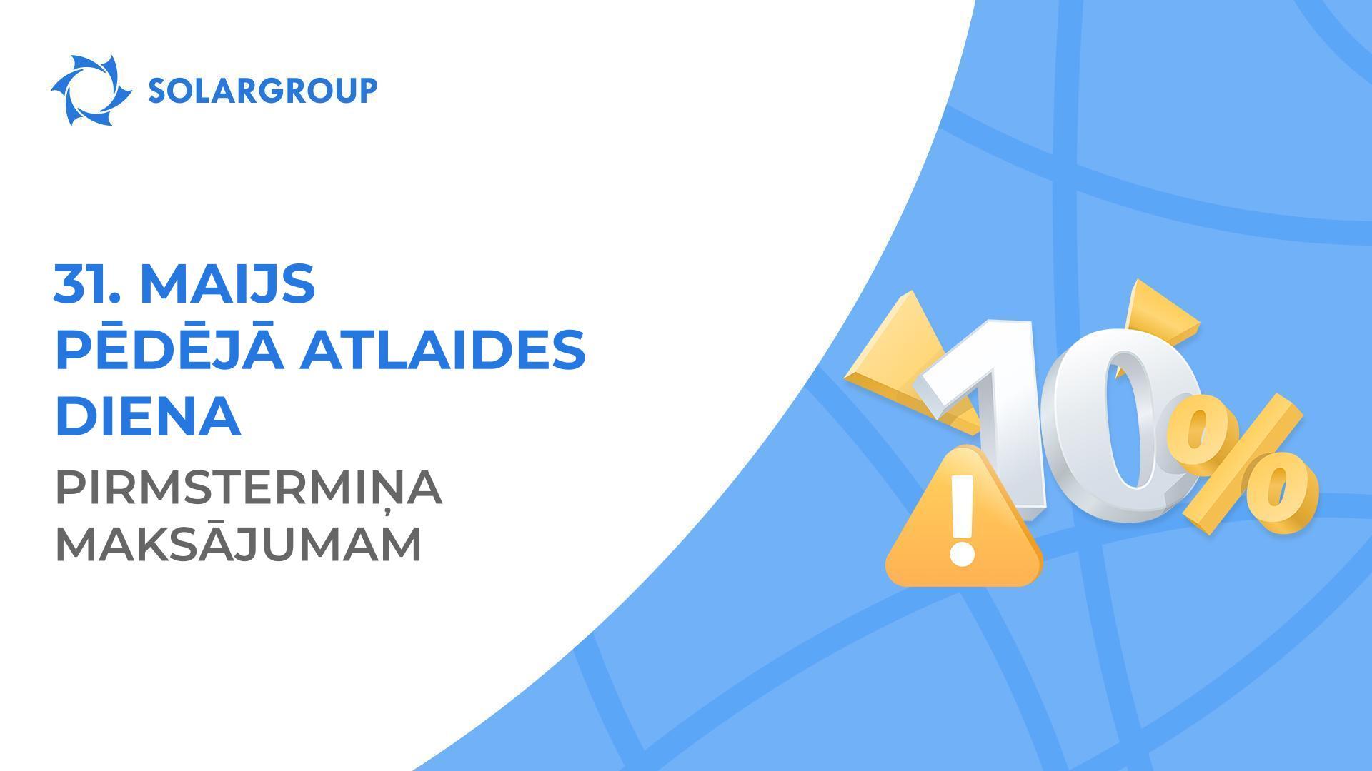Noslēdzam 10% atlaidi pirmstermiņa apmaksai