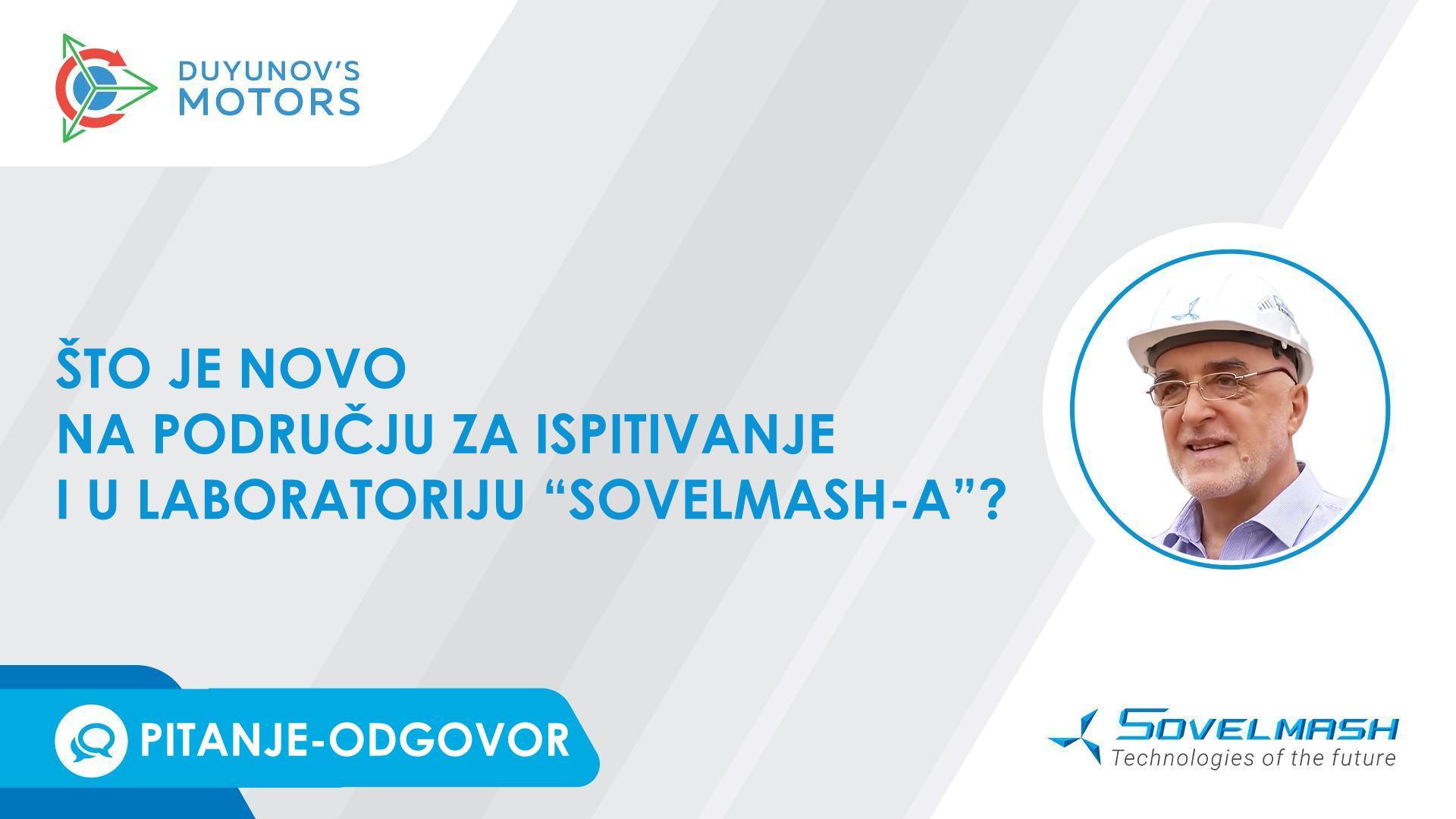 Rad na motoru na kotačima i kutnoj brusilici: što je novo na području za ispitivanje i u laboratoriju "Sovelmash-a"?