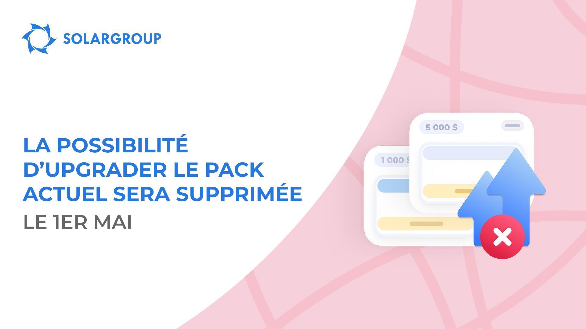 Dépêchez-vous d’upgrader le pack que vous êtes en train de payer !