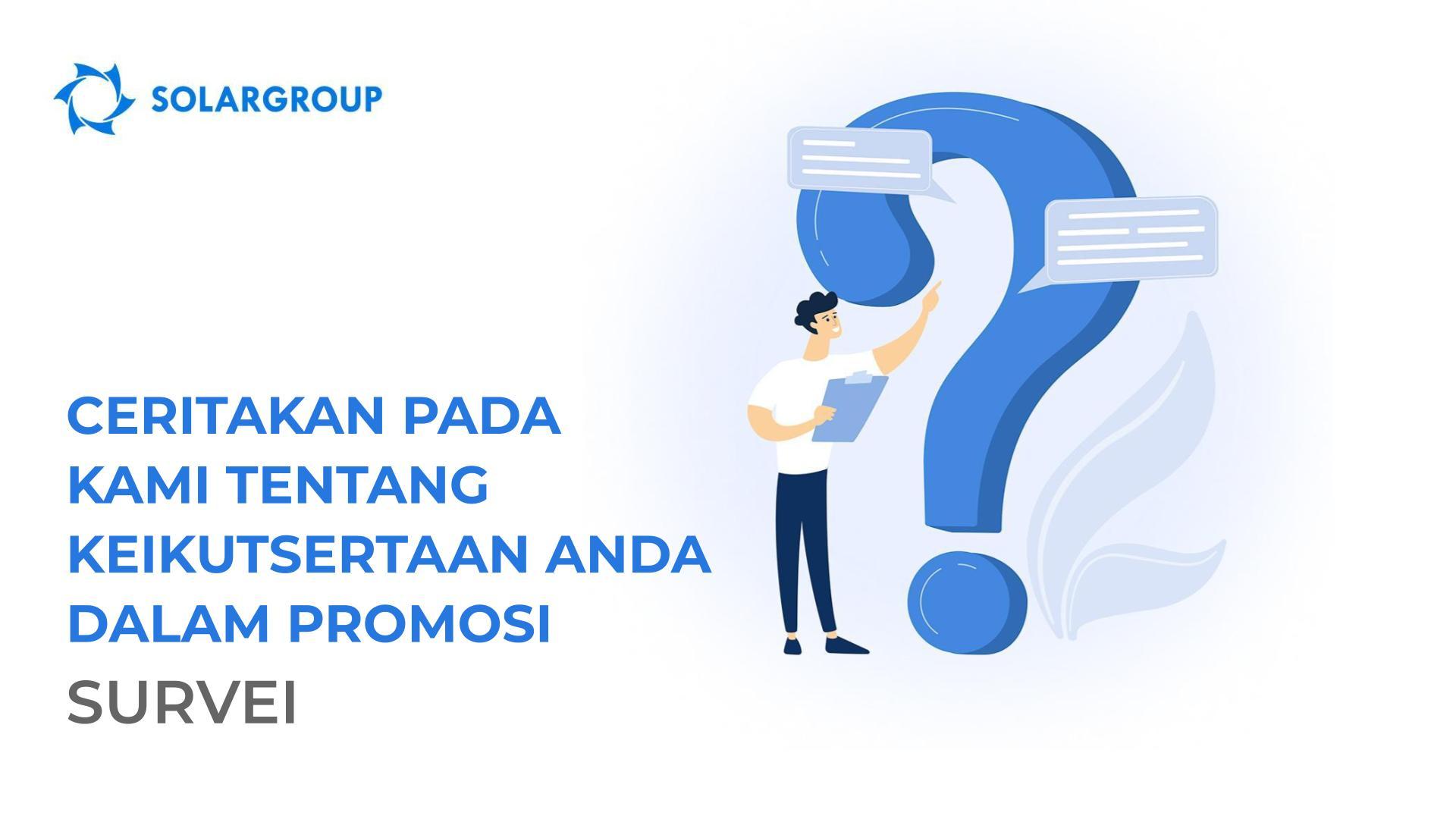 Survei! Apa manfaat ikut serta dalam promosi bagi Anda?