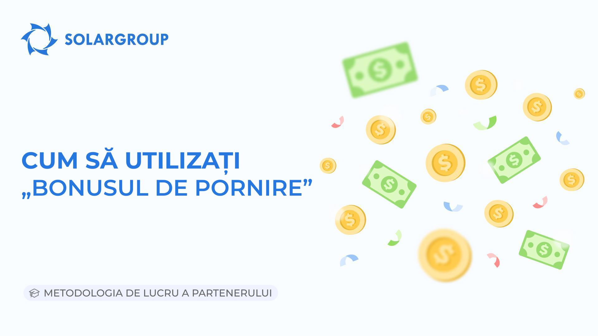 Cum să utilizați „Bonusul de pornire” | Metodologia de lucru a partenerului