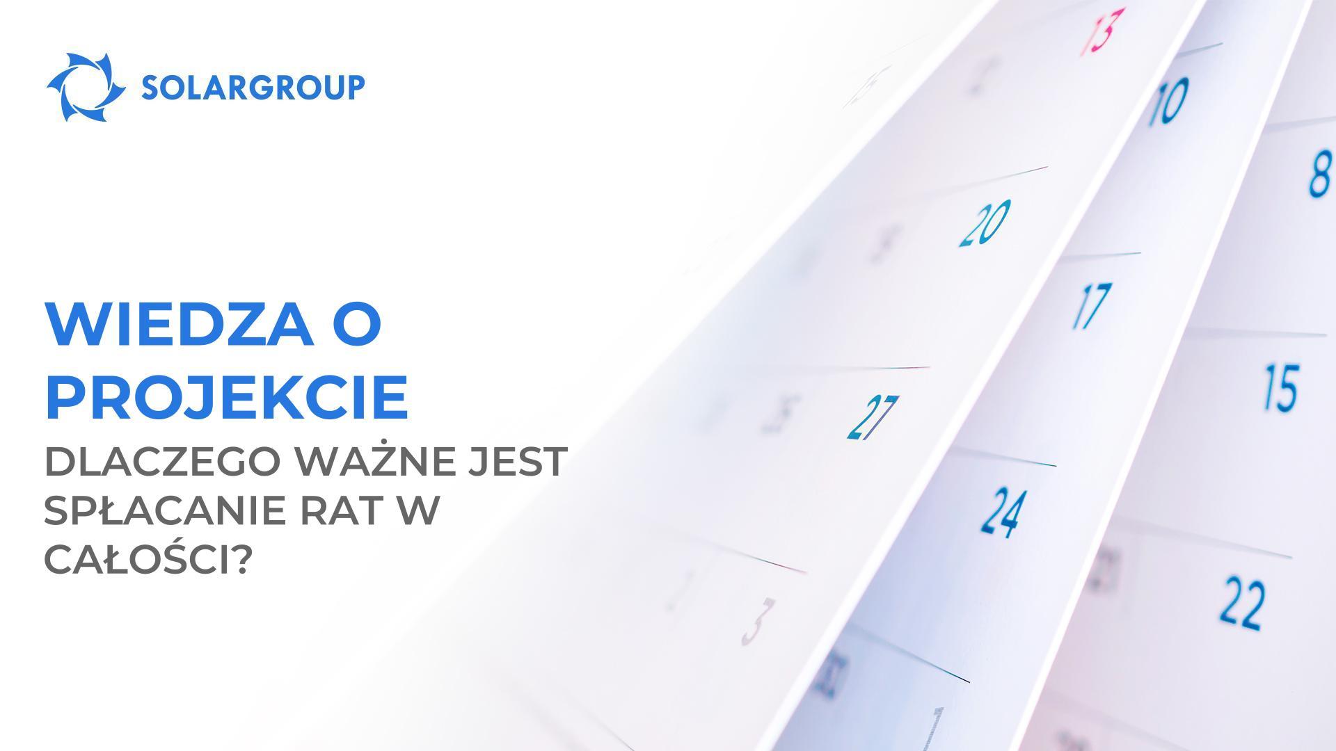 Wiedza o projekcie: dlaczego ważne jest spłacanie rat w całości?