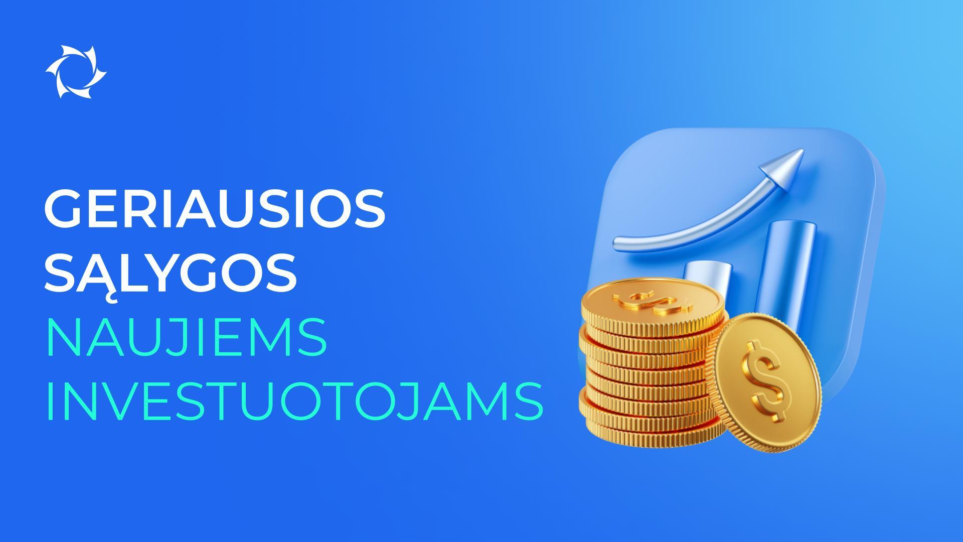 Pradėkite nuo 25 $ ir gaukite 10 % nuolaidą investicijoms!