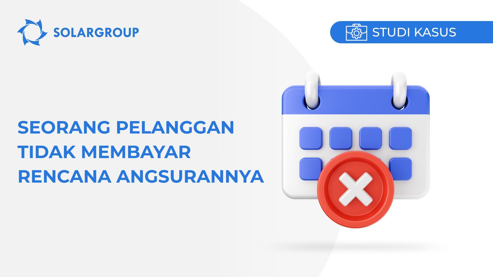 Seorang pelanggan tidak membayar rencana angsuran mereka | Studi kasus pengalaman mitra