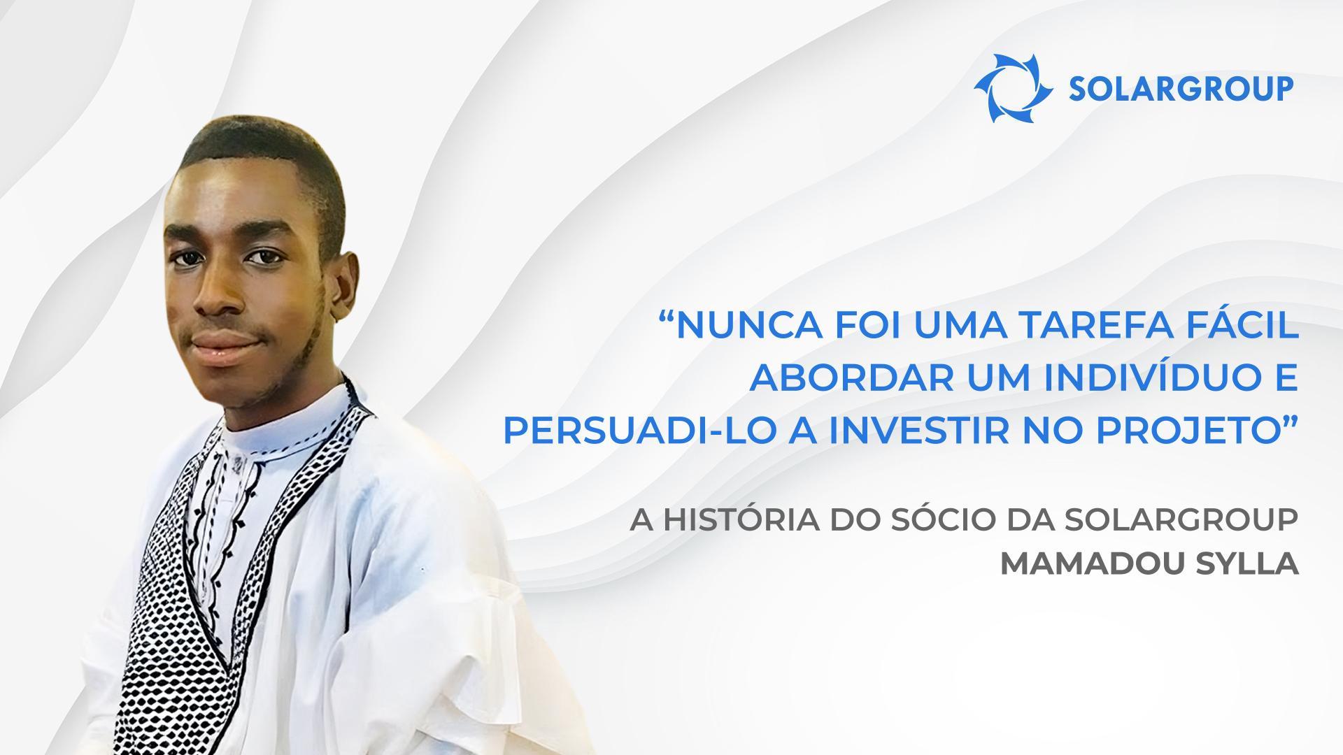 A SOLARGROUP vai mudar as vidas de tantos indivíduos | A história do sócio da SOLARGROUP Mamadou Sylla, Mali
