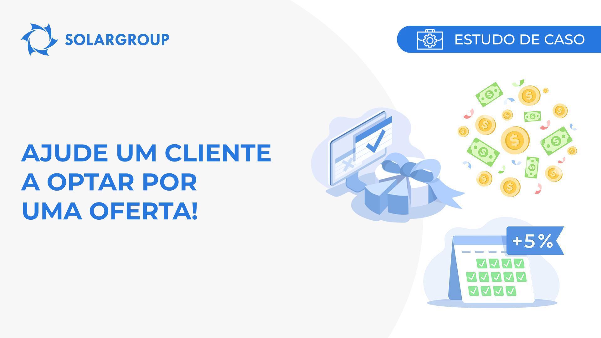 Ajude um cliente a optar por uma oferta! | Estudo de caso derivado da experiência de um sócio