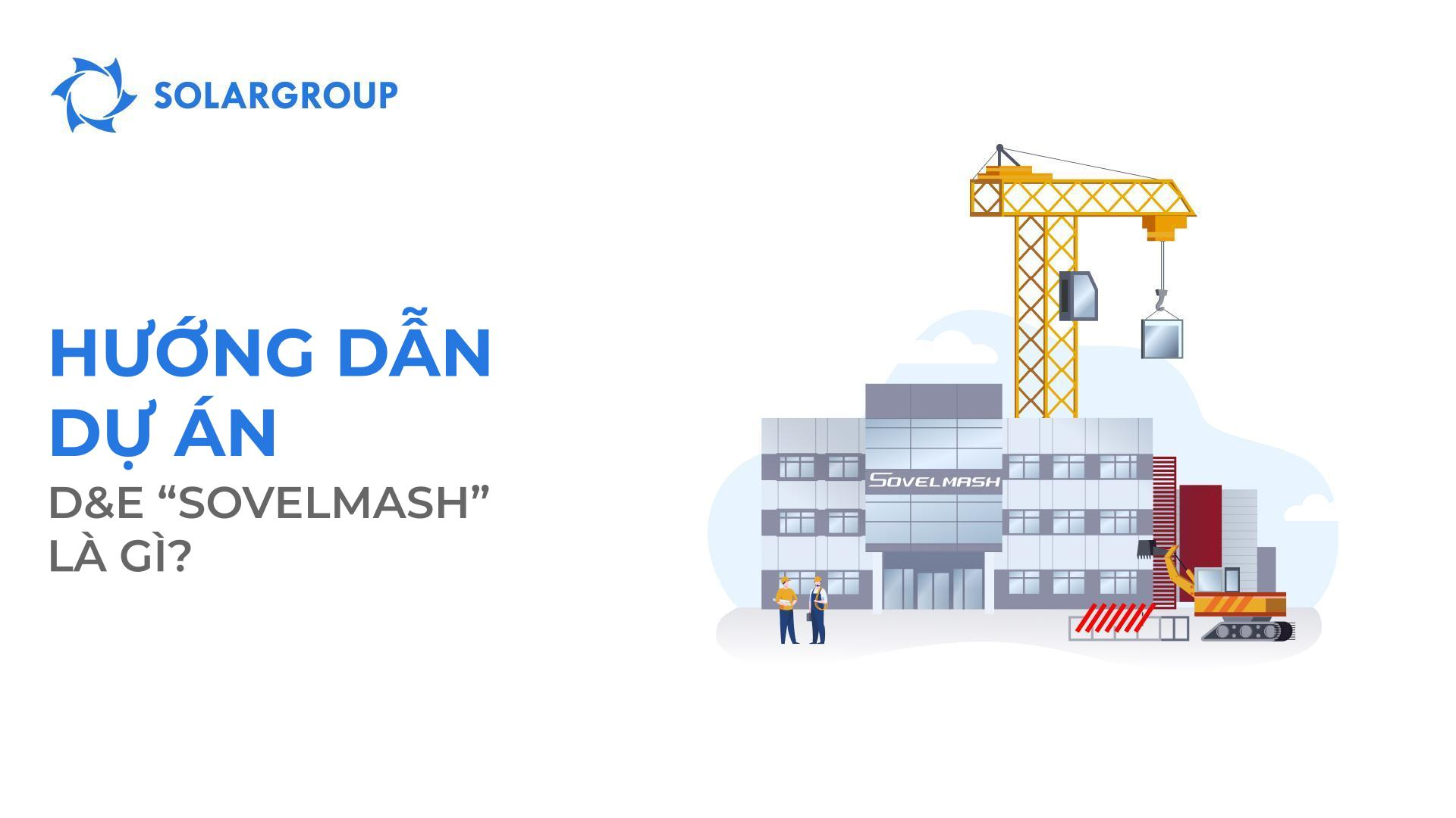 Hướng dẫn dự án: D&E "Sovelmash" là gì?