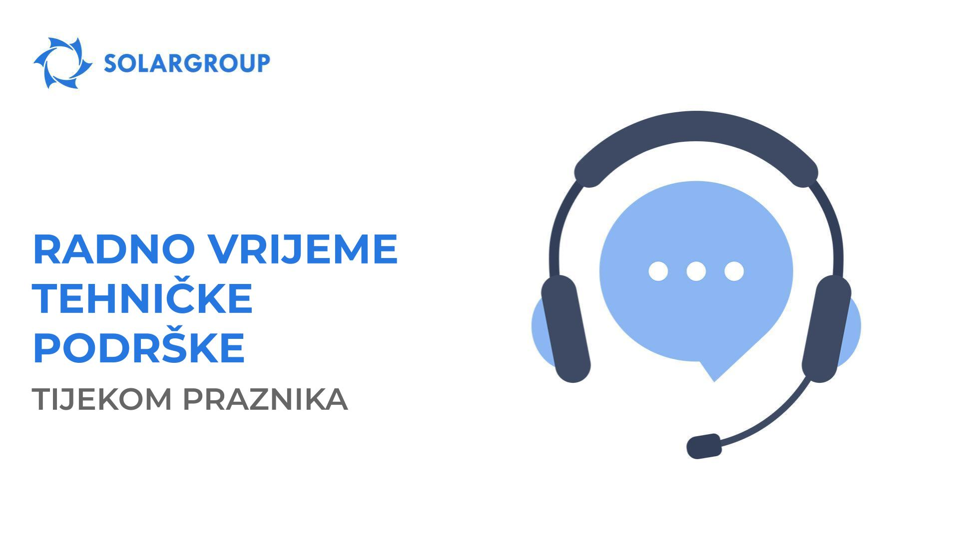 Radno vrijeme tehničke podrške SOLARGROUP tijekom praznika